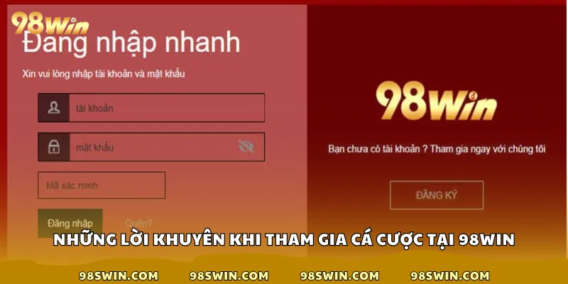 Những lời khuyên khi tham gia cá cược tại 98win