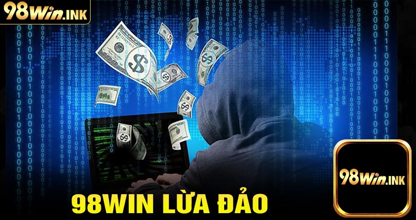 98win lừa đảo