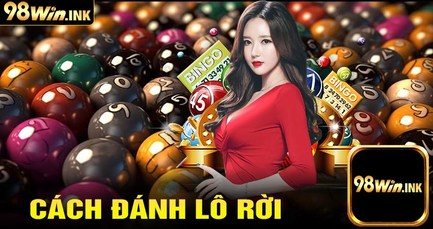 Cách Đánh Lô Rời