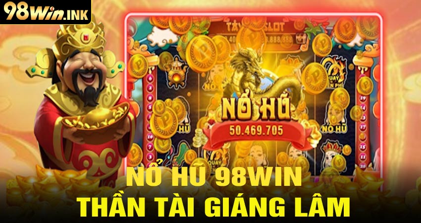 Nổ hũ thần tài giáng lâm